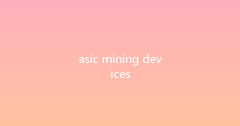 asic mining devices 