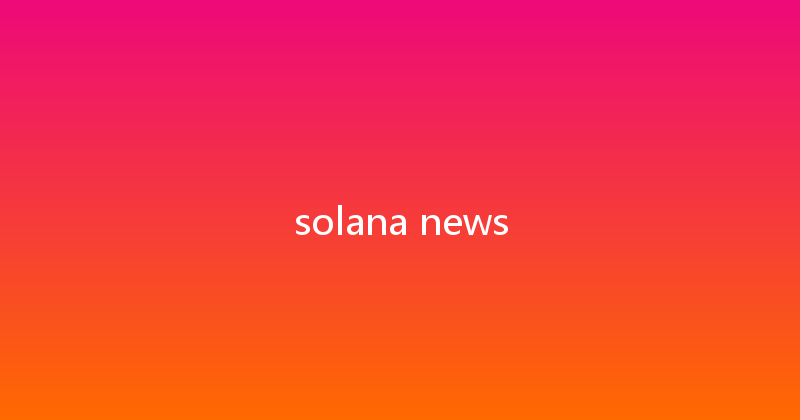 solana news 